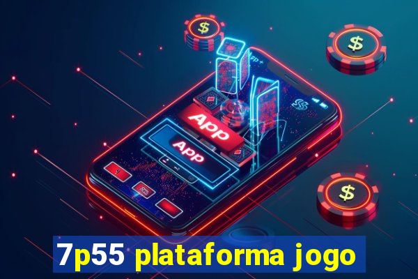 7p55 plataforma jogo